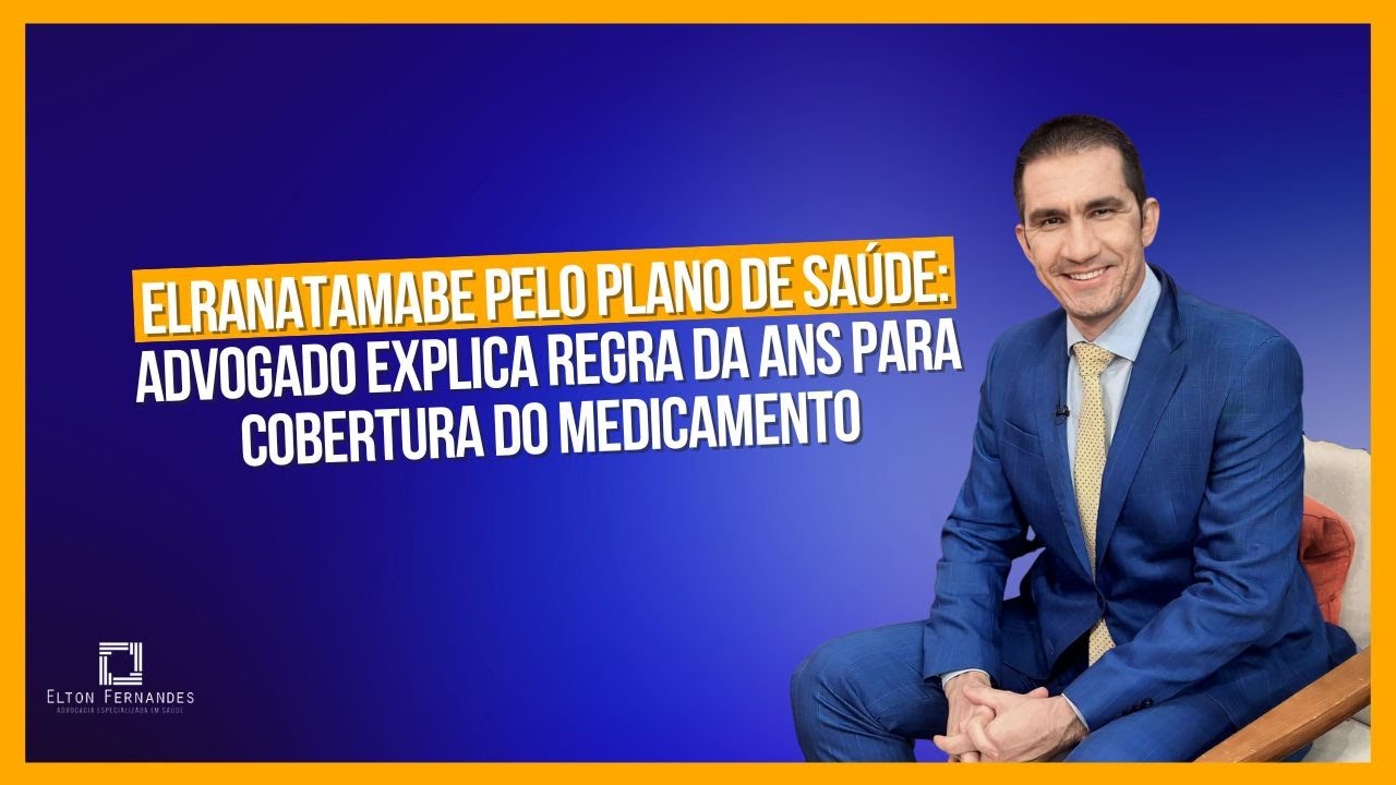 Elranatamabe pelo plano de saúde: advogado explica regra da ANS para cobertura do medicamento