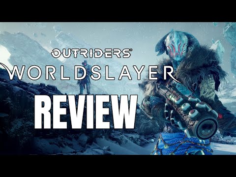 Outriders Worldslayer Review - The Final Verdict