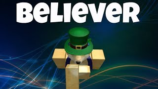 Believer Roblox Song Id Code Th Clip - 