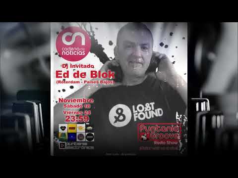 Puntania Groove Radio Show - Capítulo 34 (Dj Invitado: Ed de Blok)