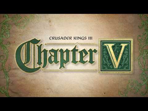Crusader Kings III: Chapter V Official Reveal