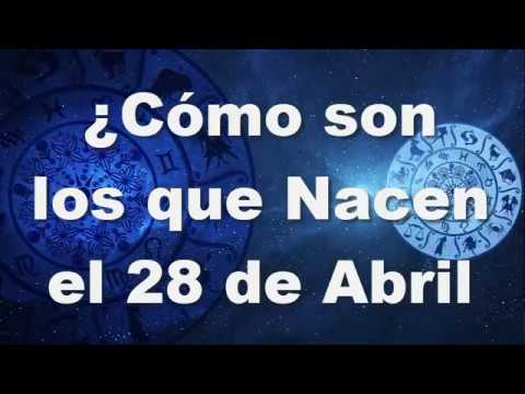 ¿Cómo son los que Nacen el 28 de Abril?