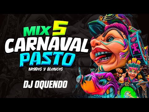 Mix Carnavales de Pasto 2025 Negros y Blancos DJ OQUENDO