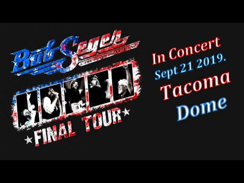 Bob Seger 2019 Final Tour live at Tacoma Dome. Tacoma Wa