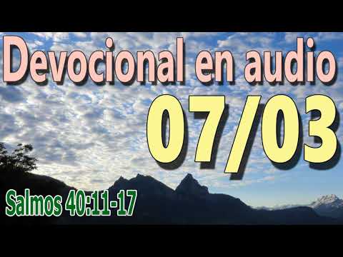 Devocional en audio 07/03 - Salmos 40:11-17