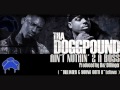 Tha Dogg Pound - Ain't Nuthin' 2 A Boss (feat. Meech) (Produced by Daz Dillinger) (2005)