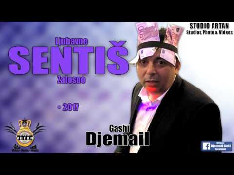 Djemail 2017 - Sa O Gajle Ke Mo Shero (Sentis) #3 - NEW !! 2017 Official STUDIO ARTAN