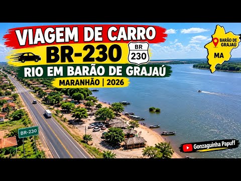 VIAGEM DE CARRO BR 230,CIDADE BARÃO DO GRAJAU, MANHÃ,.