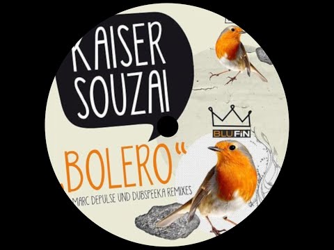 Kaiser Souzai - Bolero (Original Mix)