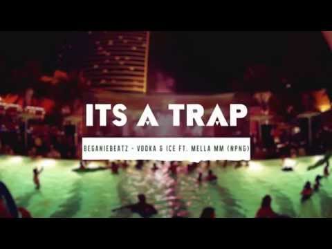 BeganieBeatz - Vodka & Ice ft. Mella MM (NPNG)