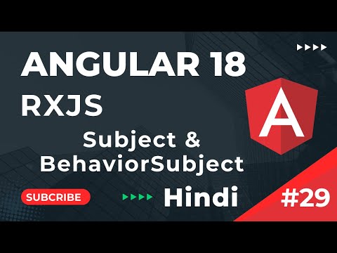 Rxjs Subject & BehaviorSubject | Angular 18 Tutorial In Hindi  | Part 29