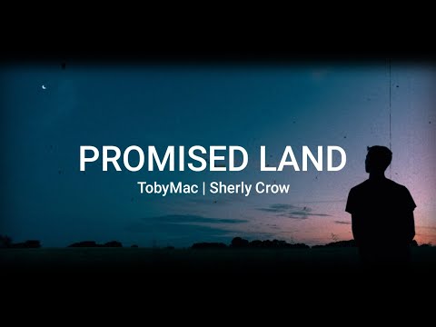 Promised Land(Collab New)_TobyMac | Sheryl Crow
