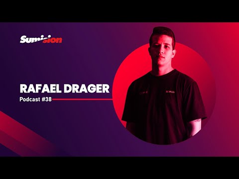 RAFAEL DRAGER I Sumision Podcast 038