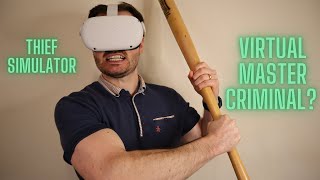 Is Thief Simulator VR any good?