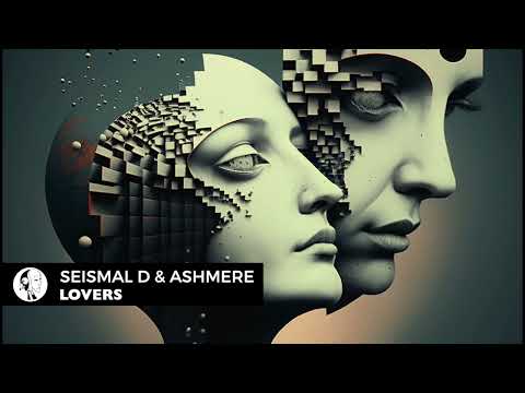 Seismal D & Ashmere - Lovers (Original Mix) [Steyoyoke]