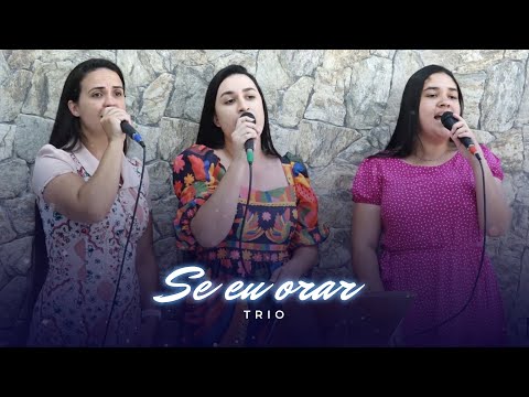 Se eu orar | Trio | Tabernáculo da Fé em Santo Amaro - SP