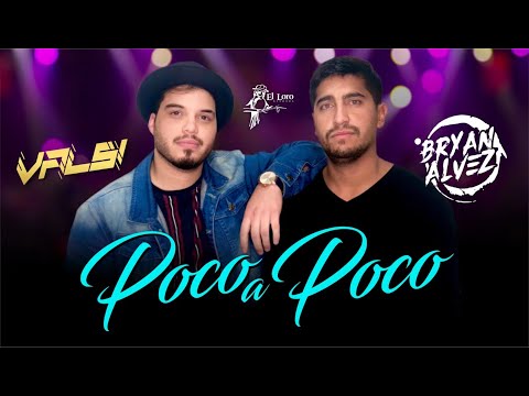 Poco a Poco - Valsi ft Bryan Alvez (Video Oficial)