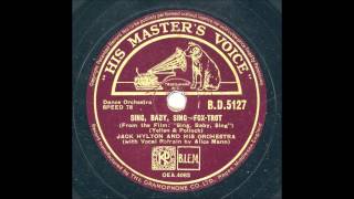 JACK HYLTON AND HIS ORCHESTRA REFRAIN ALICE MANN - SING, BABY, SING
