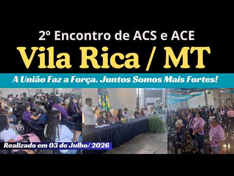 SINDACS/MT: VILA RICA RECEBE 2º ENCONTRO DE ACS E ACE