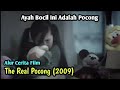 Bukan Ayahku ALUR CERITA FILM THE REAL POCONG 2009