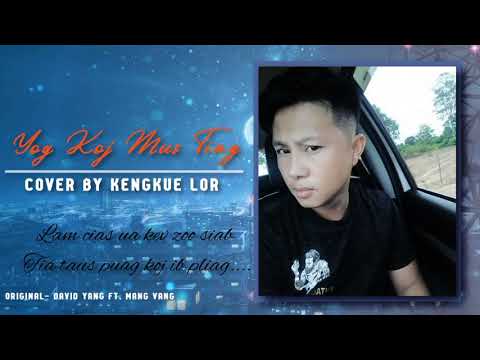 yog koj mus tiag Cover by kengkue Lor