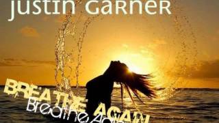 Justin Garner-Breathe again