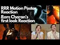 RRR Motion Poster reaction | RRR Ram Charan first look reaction | trailer teaser | SS Rajamouli