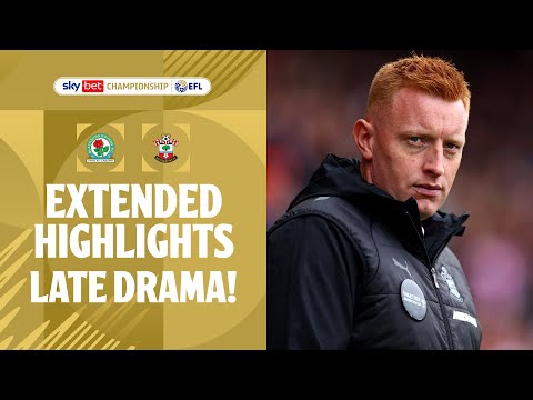 LATE DRAMA | Blackburn Rovers v Southampton Extended Highlights