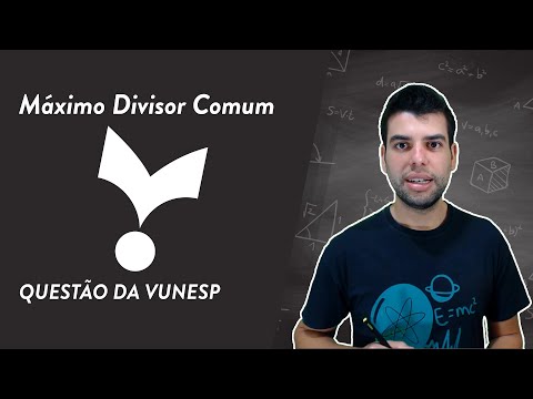QUESTÃO VUNESP 2020 - MÁXIMO DIVISOR COMUM - MDC