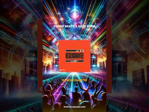 Funky Beatz X Kate Ryan - Desenchantee
