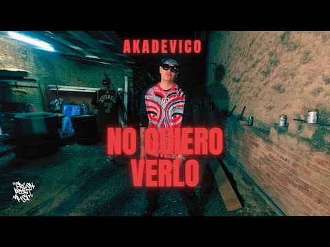 Akadevico - No quiero verlo (Video Oficial)