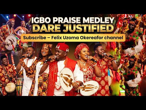 IGBO PRAISE MEDLEY DARE JUSTIFIED #viral #trending #igboamaka #igbocommunity