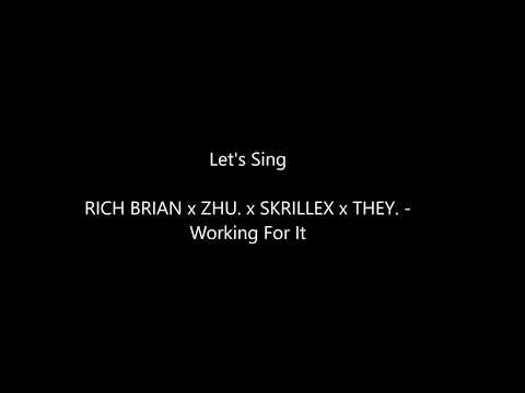 RICH BRIAN x ZHU x SKRILLEX x THEY - Working For It
