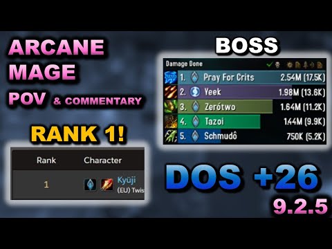 Arcane Mage POV and Commentary - DOS +26 Fortified - GETTING RANK 1! - 9.2.5 Push Week