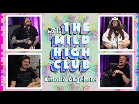 The Mild High Club w/ Vittorio Angelone - Ep 71