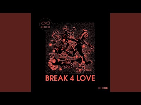 Break 4 Love (Louie Vega Remix Dub)