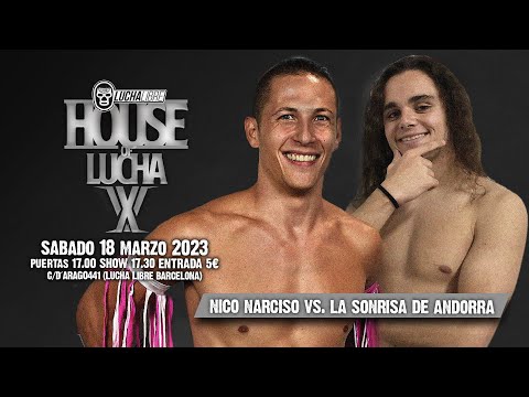 🚨FREE MATCH🚨 - Nico Narciso vs La sonrisa de Andorra - LLB House Of Lucha 15