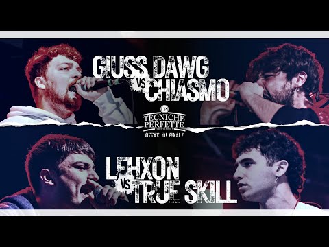 I primi Ottavi : Giuss Dawg vs Chiasmo | Lehxon vs True Skill || Finale Tecniche Perfette 2023