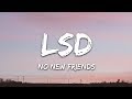 LSD No New Friends Lyrics Ft Sia Diplo Labrinth