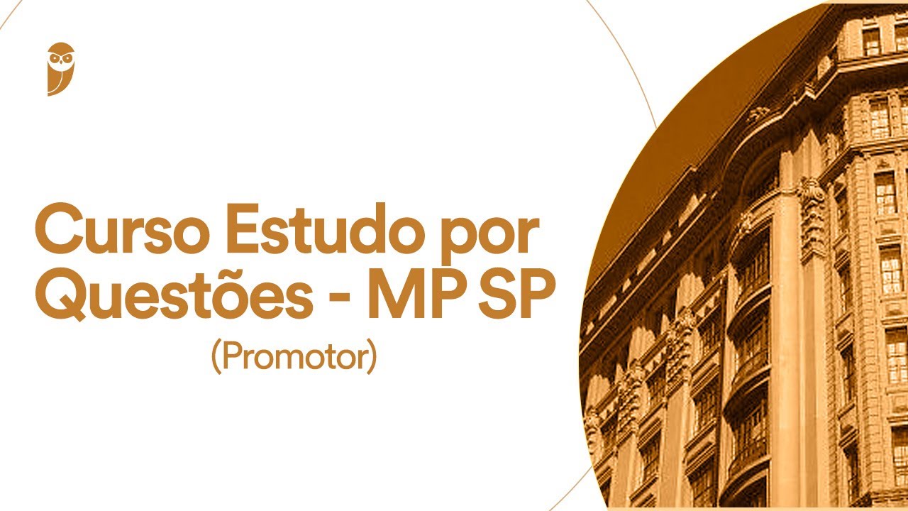 Curso Estudo por questões - MP SP (Promotor): Tutela de interesses difusos, coletivos e individuais
