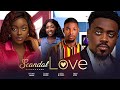 SCANDAL LOVE (New Movie) Toosweet Annan, Shaznay Okawa, Victory Michael, Cherry 2024 Nigerian Movie