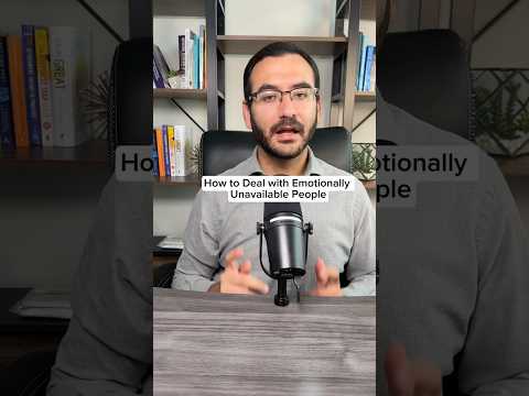 How to Deal with Emotionally Unavailable People