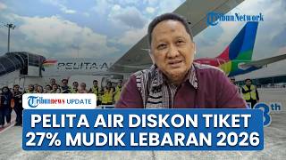 Mudik 2026 Lebih Hemat, Pelita Air Diskon Tiket Pesawat hingga 27%, Pemudik Bisa Pesan Sekarang