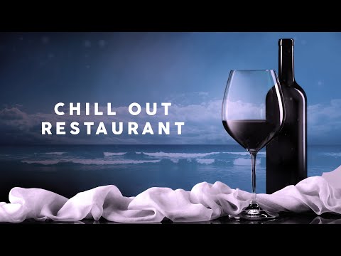 Chill Out Restaurant - Background Music (4 Hours)