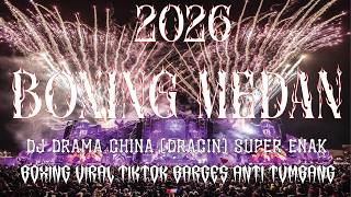 Download lagu DJ DRAMA CHINA (DRACIN) PALING ENAK TANPA DROP VIRAL | BOXING MEDAN x JUNGLE DUTCH FULL BASS 2026 mp3