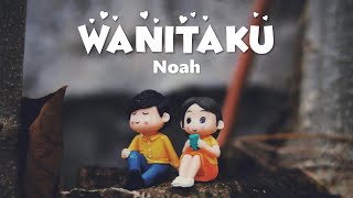 Download lagu Noah - Wanitaku Lyrics Video mp3 Download lagu Noah - Wanitaku Lyrics Video mp3