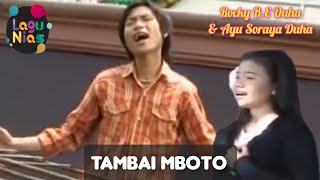 Download lagu TAMBAI MBOTO - Rocky B.E Duha & Ayu Soraya Duha |  Video mp3