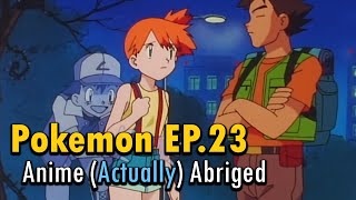 I (actually) abridged Pokemon Episode 23 to about 