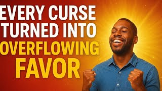 Every Curse Turned Into Overflowing Favor For Your LIFE☄️#inspiration #chosenones #faith