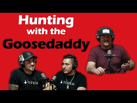 Hunting with The "Goose Daddy" Austin Kosman : Totem Podcast